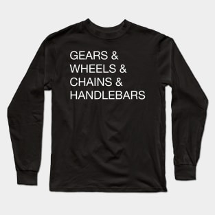 Gears & Wheels & Chains & Handlebars Helvetica Bike Design Long Sleeve T-Shirt